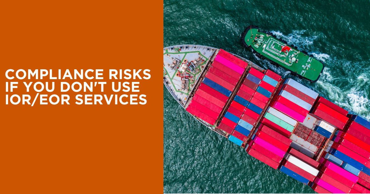 Illustration showing compliance risks in international trade without IOR/EOR services, including customs delays, fines, and legal issues.