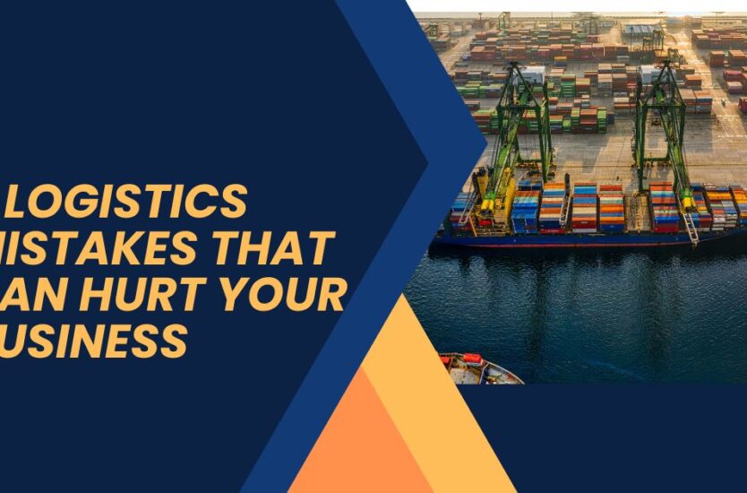 5 Logistics Mistakes That Can Hurt Your Business